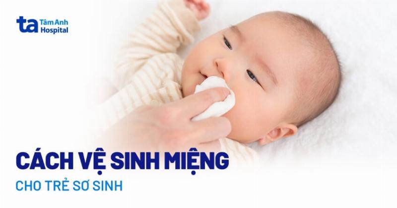 Giữ Vệ Sinh Sạch Sẽ Cho Trẻ Sơ Sinh