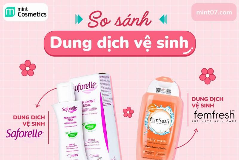 Dung dịch vệ sinh Saforelle so sánh