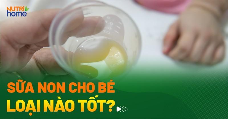 Sữa non màu vàng nhạt, nguồn dinh dưỡng quý giá cho trẻ sơ sinh 0-6 tháng tuổi.